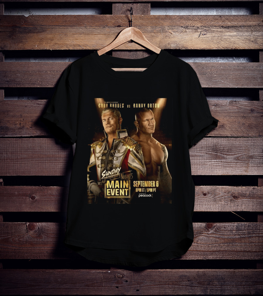 Cody Rhodes Vs Randy Orton Main Event September 6 Peacock T-Shirt