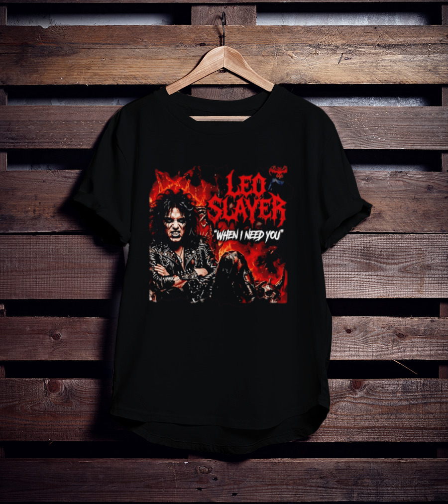 Leo Slayer When I Need You Heavy Metal T-Shirt