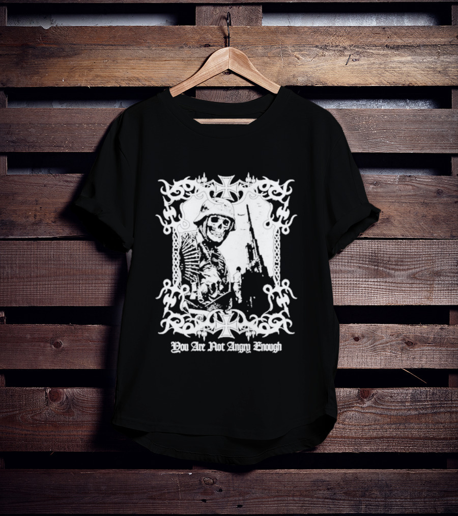 You Are Not Angry Enough Skeleton Soldier Helmet And Rifle Star Motif T-Shirt