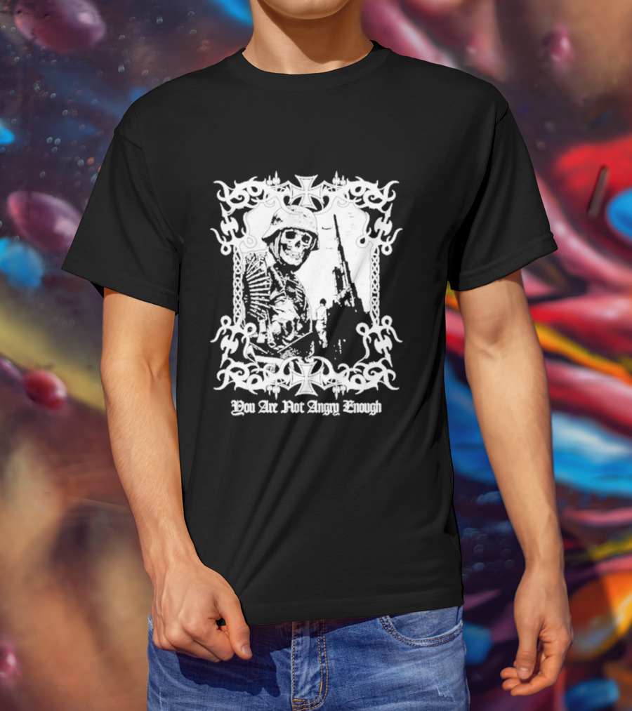You Are Not Angry Enough Skeleton Soldier Helmet And Rifle Star Motif T-Shirt