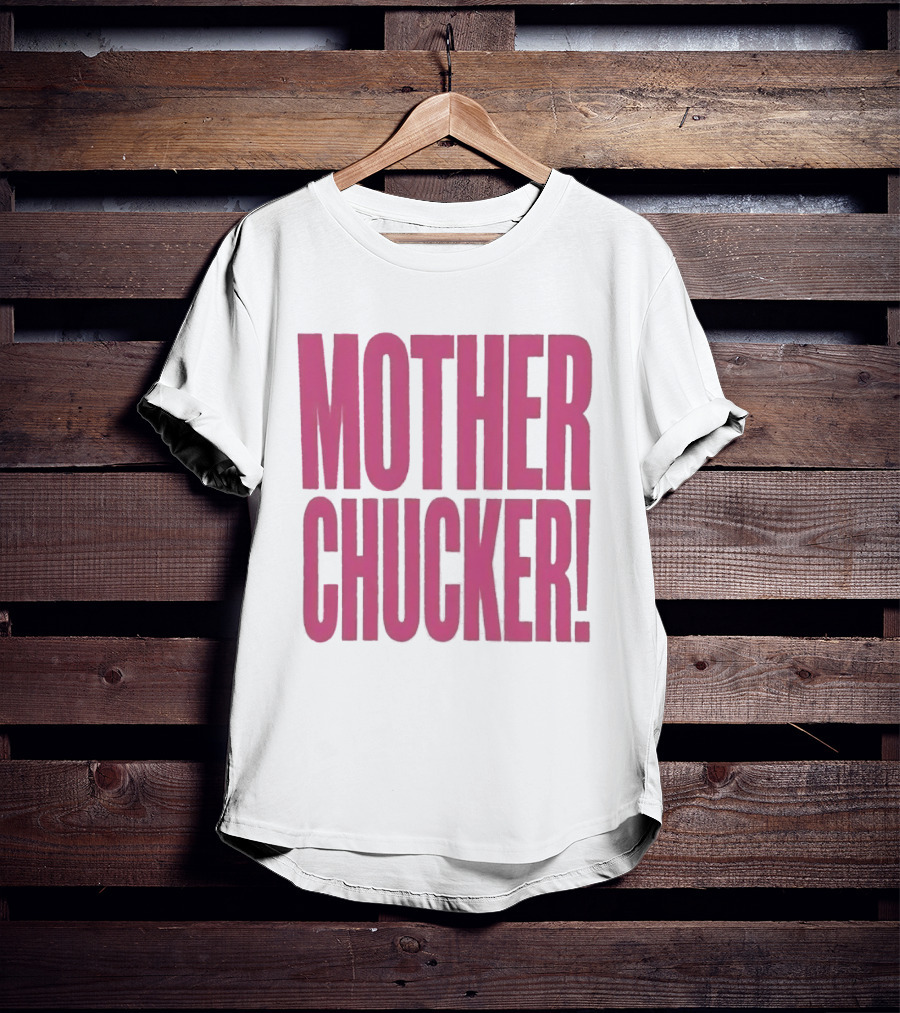 Mother Chucker Pun T-Shirt