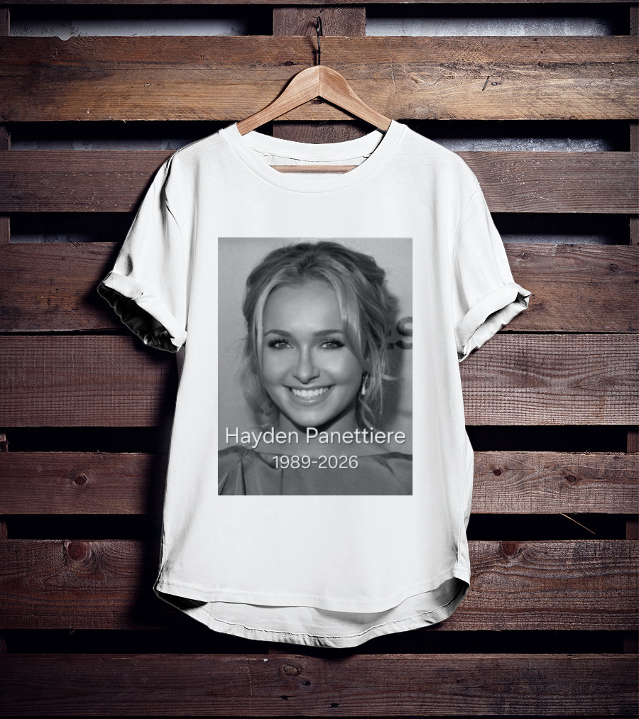 Rip Hayden Panettiere 1989 2026 T-Shirt