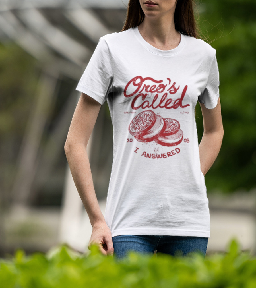 Superfresh Clothes Oreo's Called I Answered 2008 T-Shirt