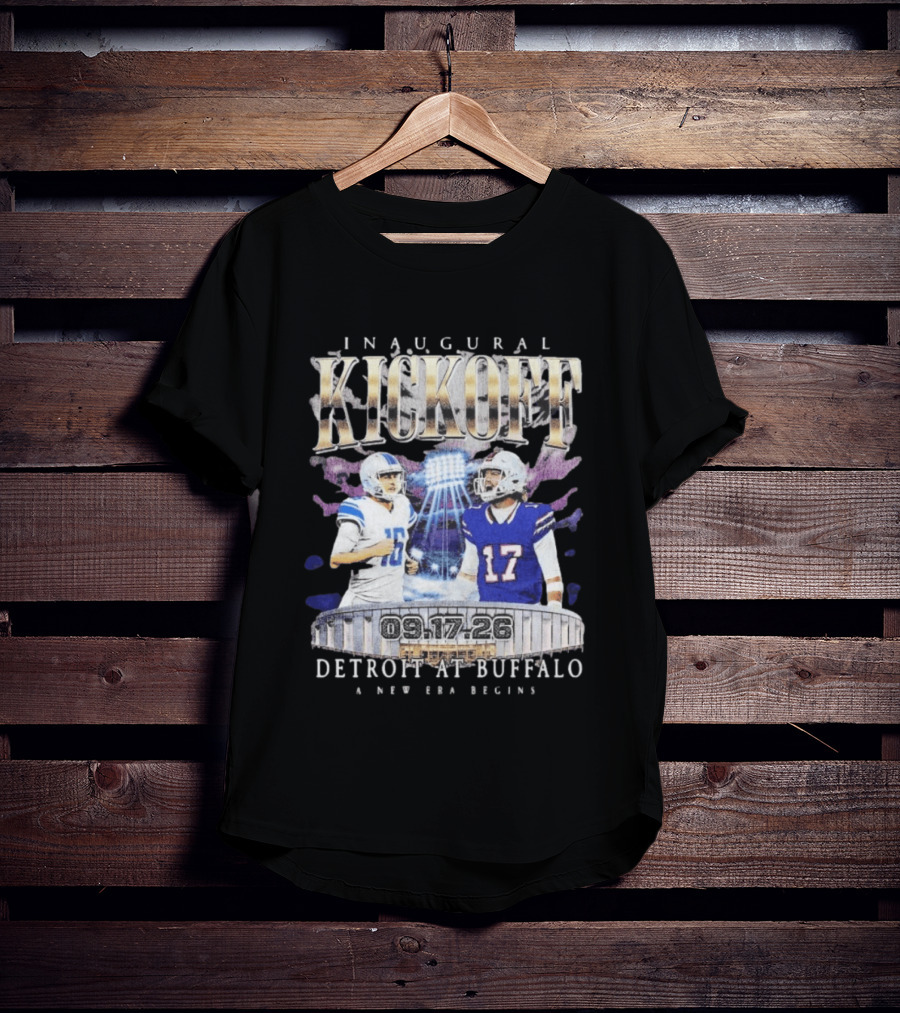 Inaugural Kickoff Detroit At Buffalo 09.17.26 A New Era Begins T-Shirt