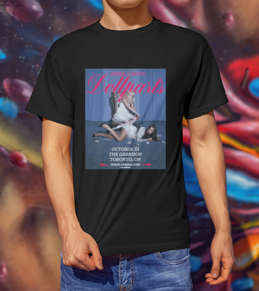 Isabel Larosa Dollparts Tour October 24 The Garrison Toronto On North America 2026 Live Nation T-Shirt