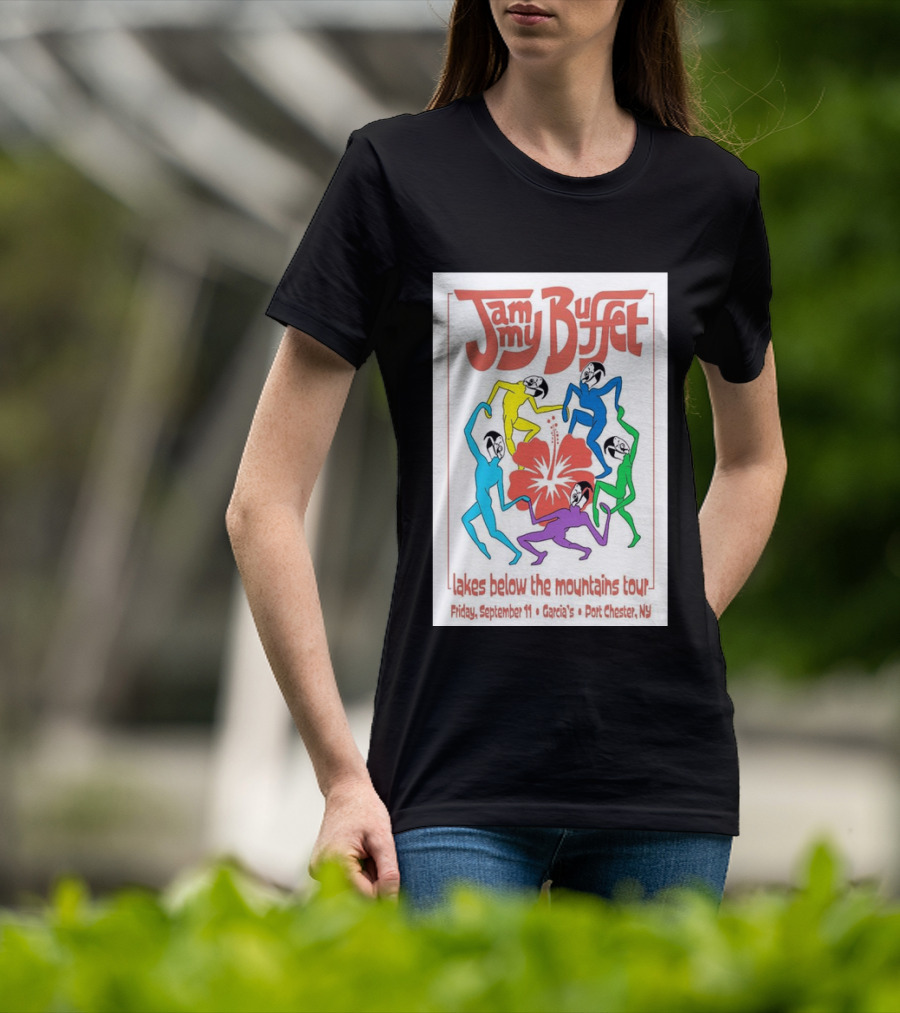 Jammy Buffet Lakes Below The Mountains Tour Friday September 11 Garcia's Port Chester NY T-Shirt