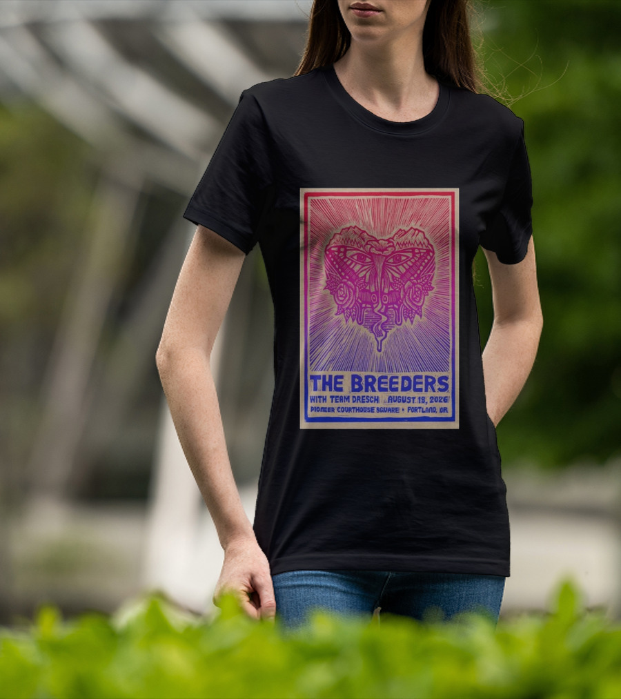 The Breeders With Team Dresch August 18 2026 Pioneer Courthouse Square Portland OR T-Shirt