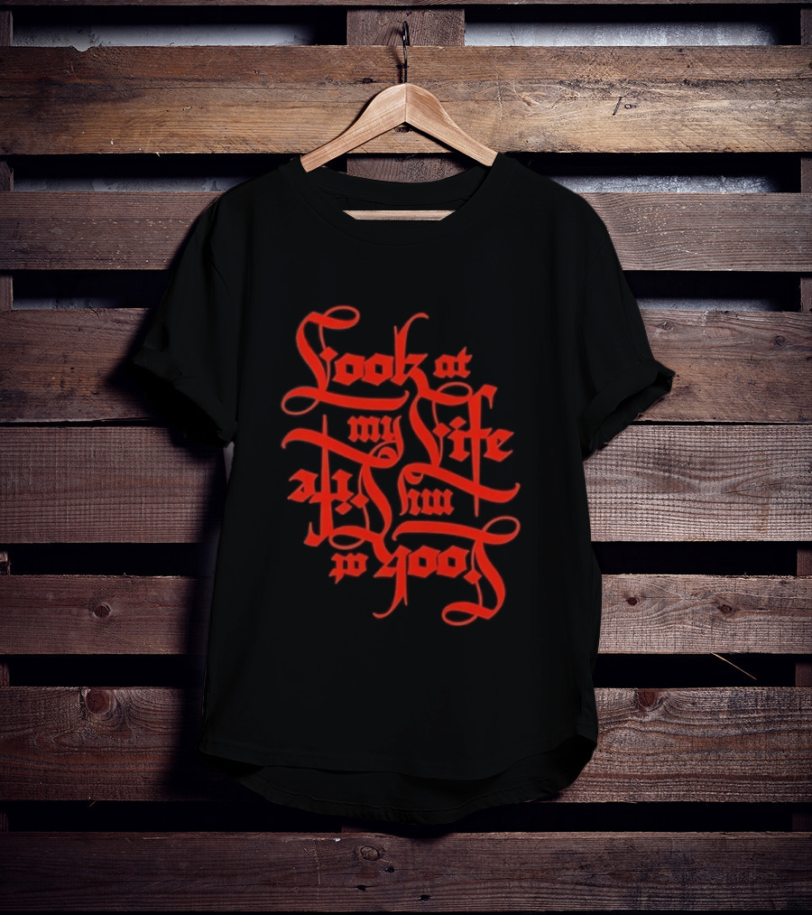 Look At My Life At The Top T-Shirt