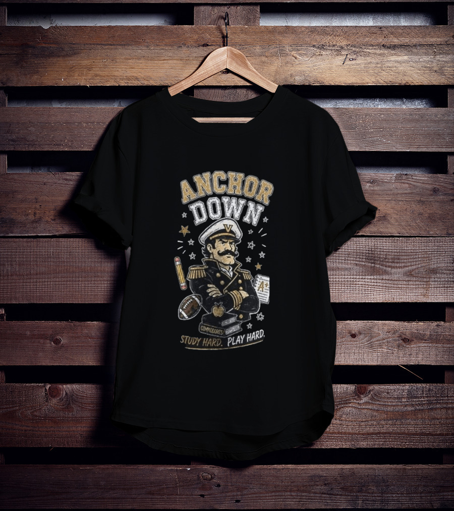 Vanderbilt Commodores Anchor Down Study Hard Play Hard Back To School T-Shirt