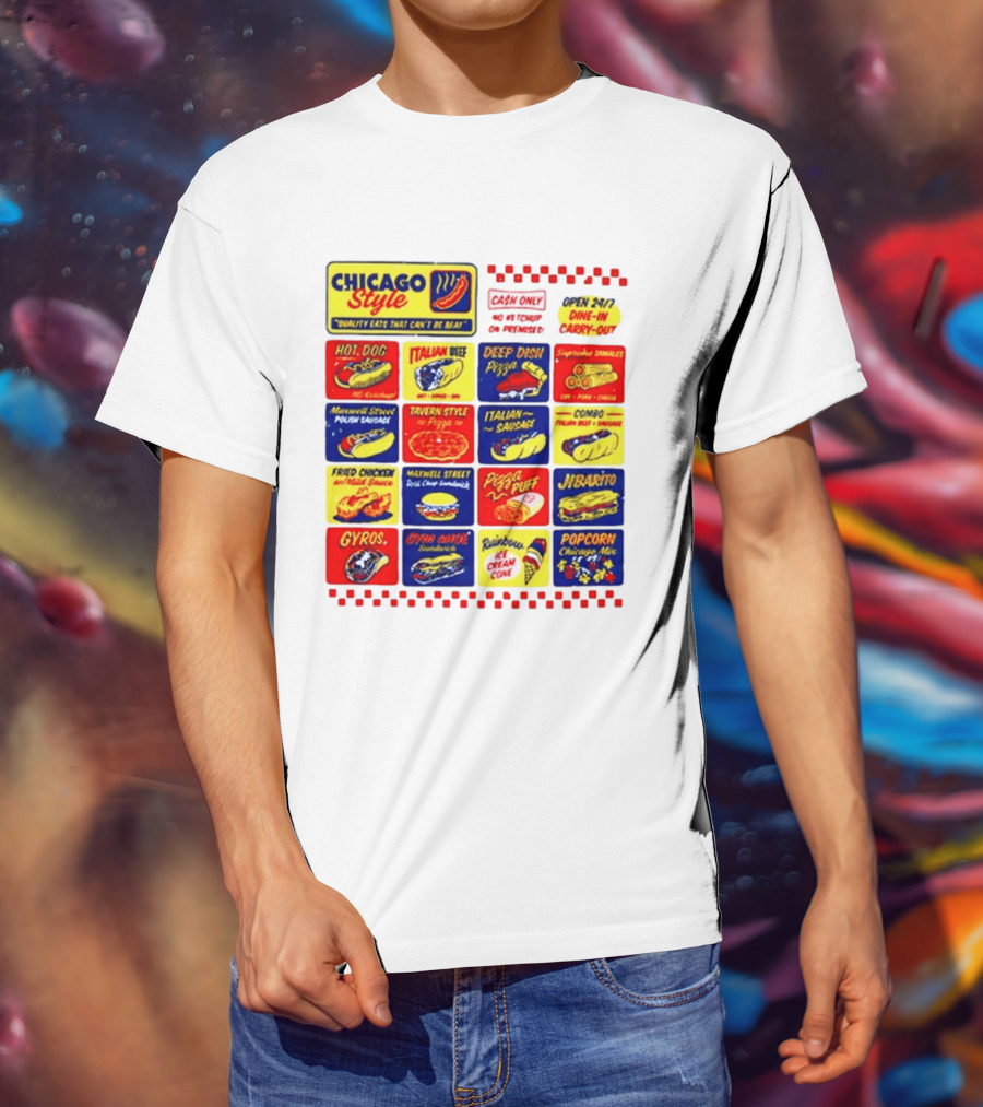 Chicago Style Quality Eats Cash Only Hot Dog Italian Beef Deep Dish Pizza T-Shirt