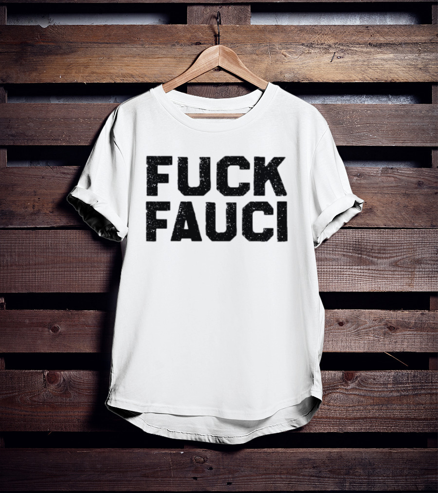 Fuck Fauci Distressed Style Controversial T-Shirt