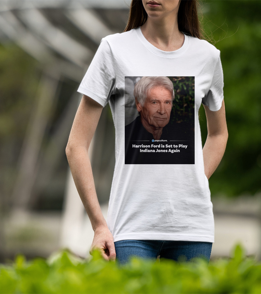 Harrison Ford Indiana Jones Return Announcement Popculture Update T-Shirt