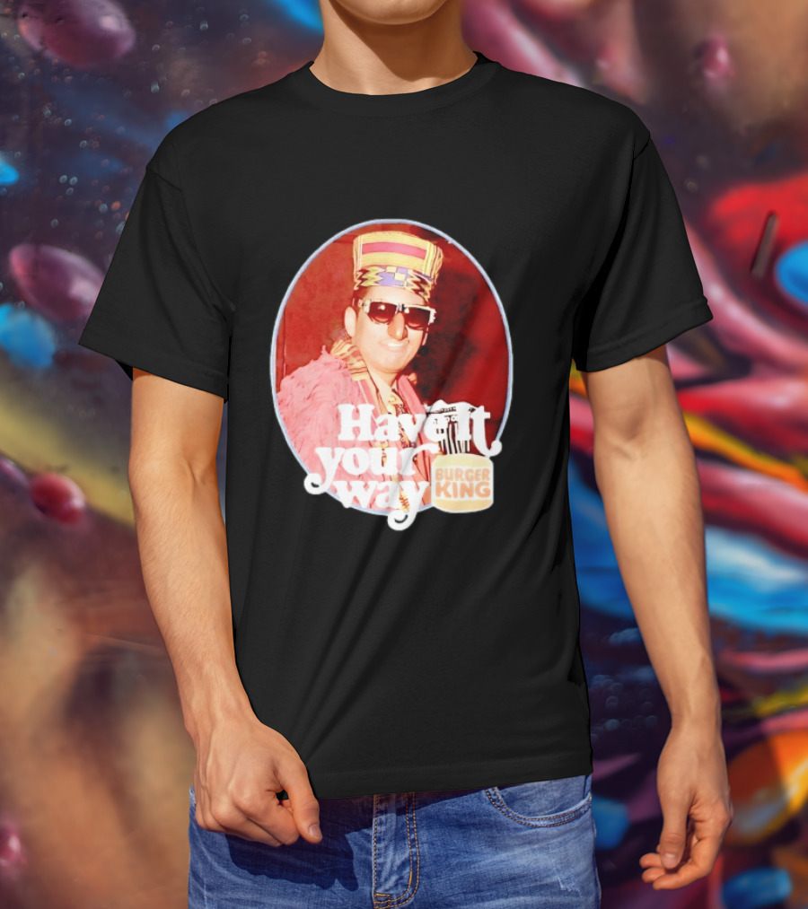 Burger King Have It Your Way Vintage Style Retro Fast Food Nostalgia T-Shirt