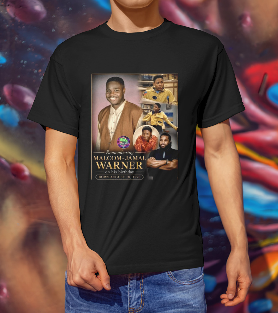 Remembering Malcom Jamal Warner 80's Memory Lane Born August 18, 1970 T-Shirt