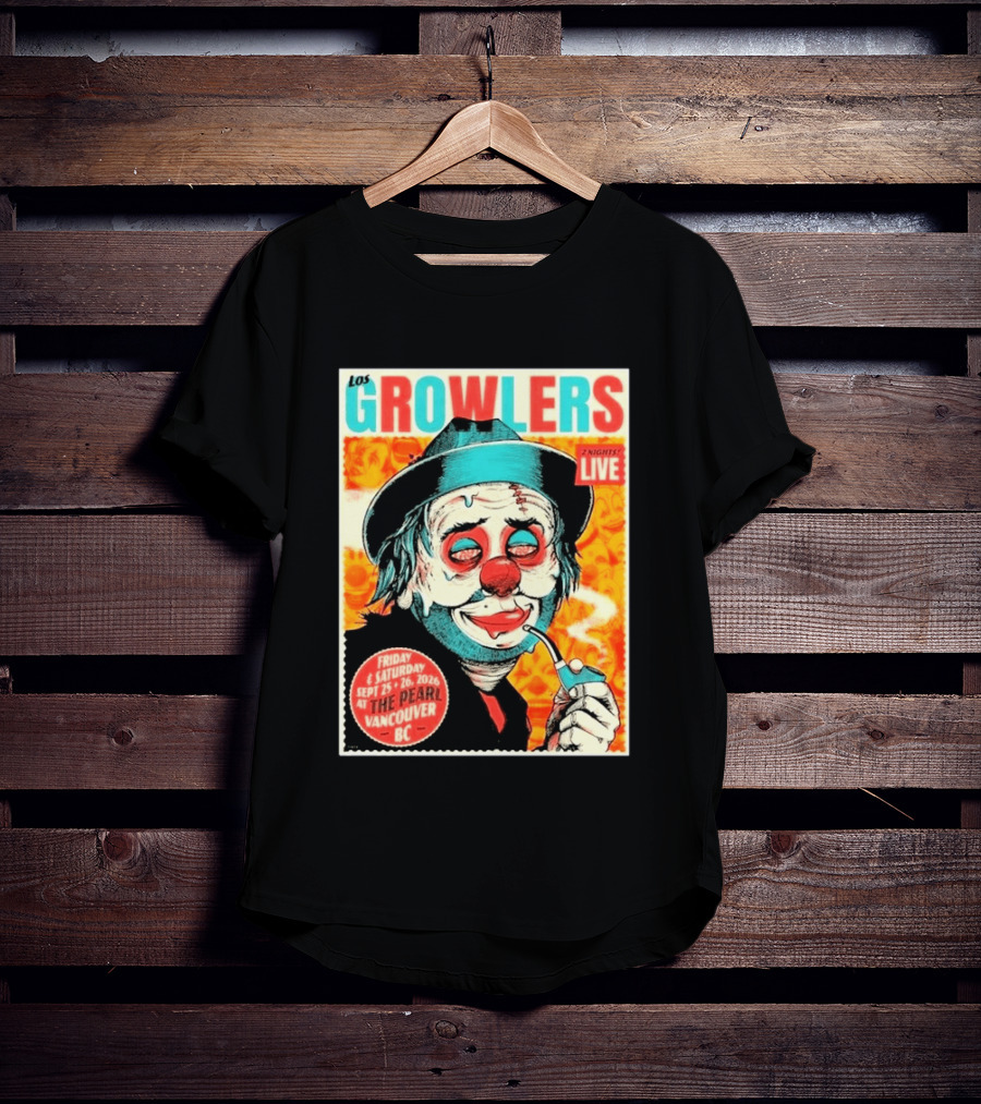 Los Growlers Live Concert At The Pearl Vancouver BC Two Nights September 25 26 2026 T-Shirt