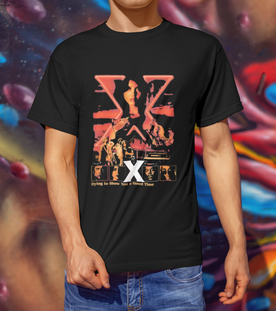 X Movie Horror Thriller Dying To Show You A Good Time Ti West T-Shirt