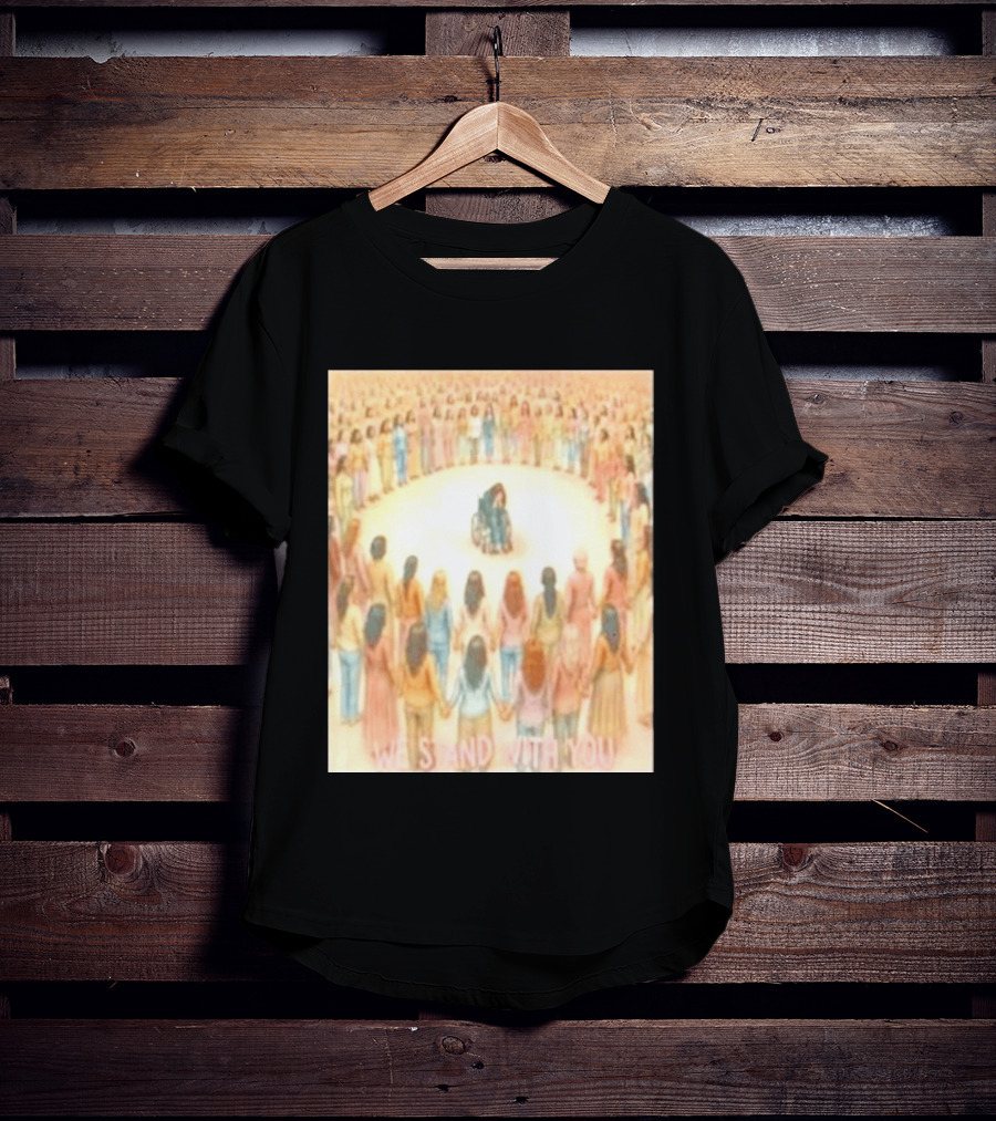 We Stand With You Lindsay Clancy Supportive Circle Of Unity T-Shirt