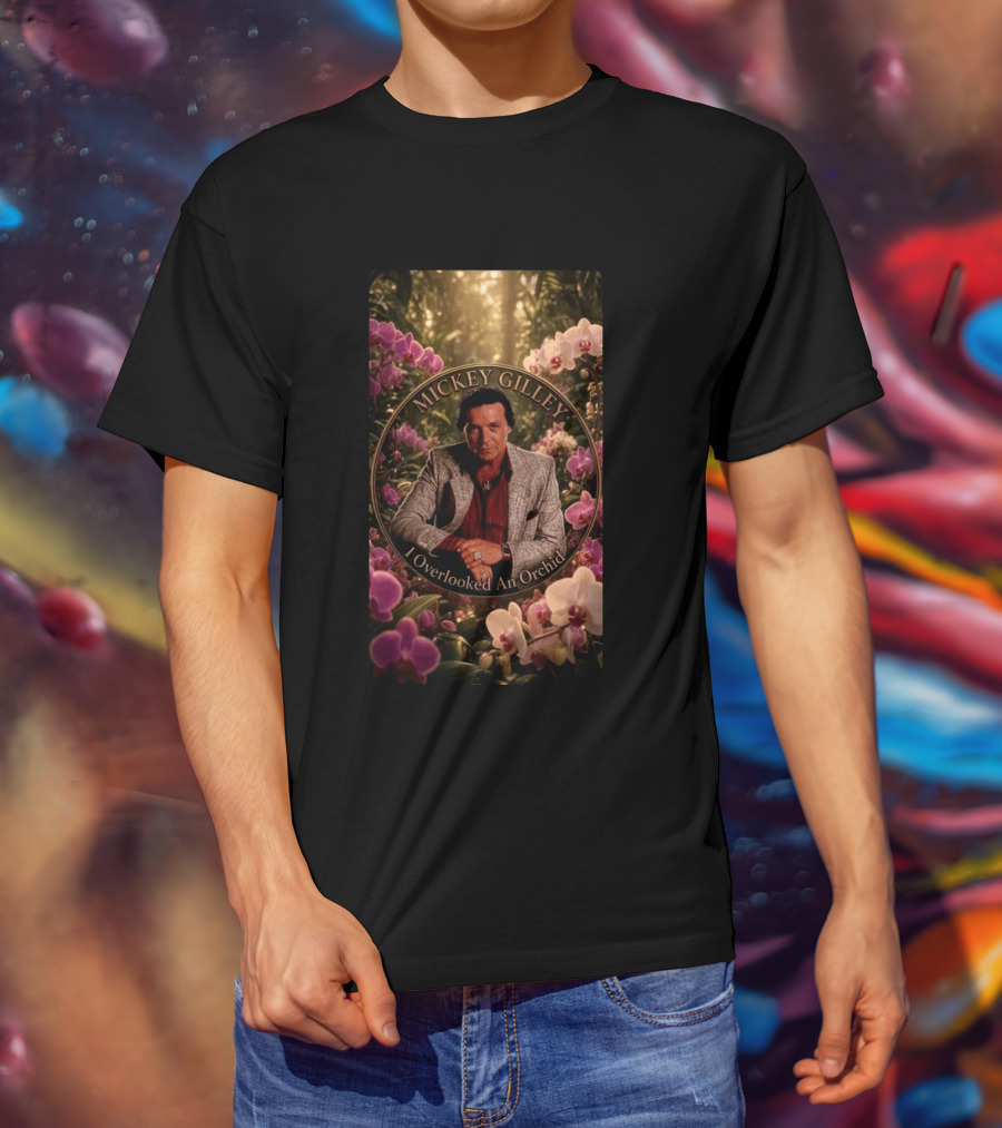 Mickey Gilley I Overlooked An Orchid Classic Country Music Legend T-Shirt