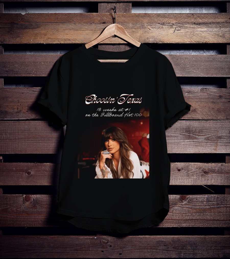 Choosin' Texas 18 Weeks At #1 On The Billboard Hot 100 T-Shirt