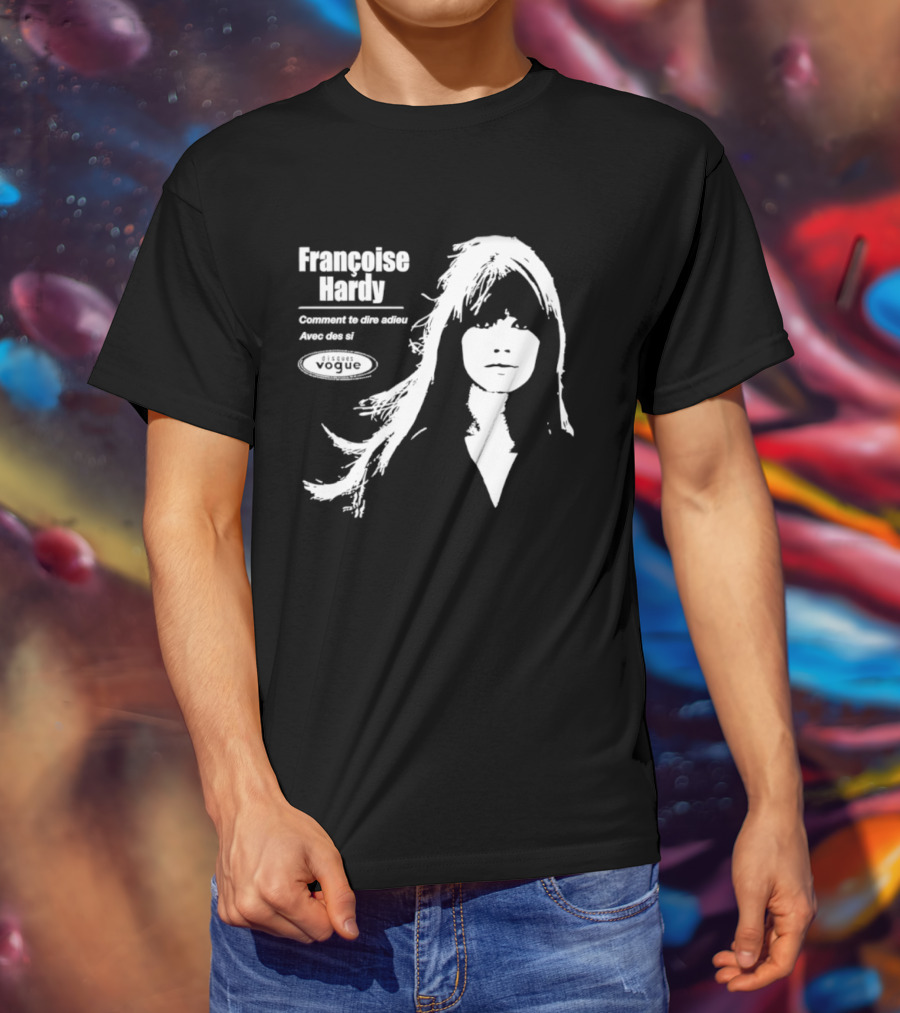 Françoise Hardy Comment Te Dire Adieu Avec Des Si Disques Vogue T-Shirt