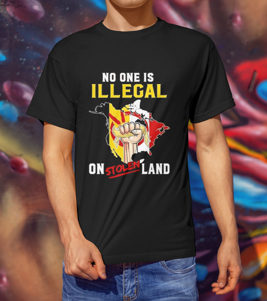 No One Is Illegal On Stolen Land North America Social Justice Fist Map T-Shirt