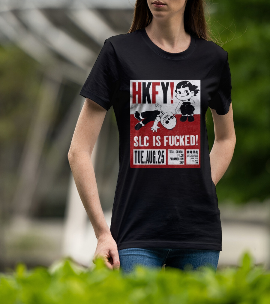 HKFY SLC Is Fucked Tue. AUG.25 Total Cereal Filch Paramecium SKP 9th & 9th Studios 7PM T-Shirt