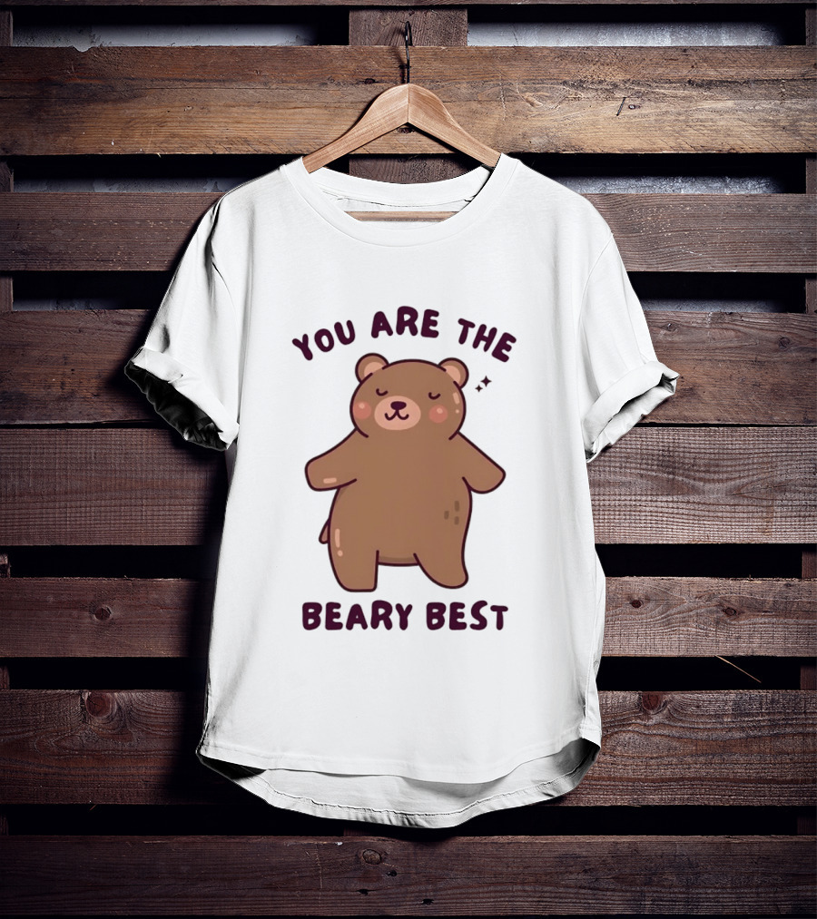You Are The Beary Best Cute Cartoon Bear T-Shirt