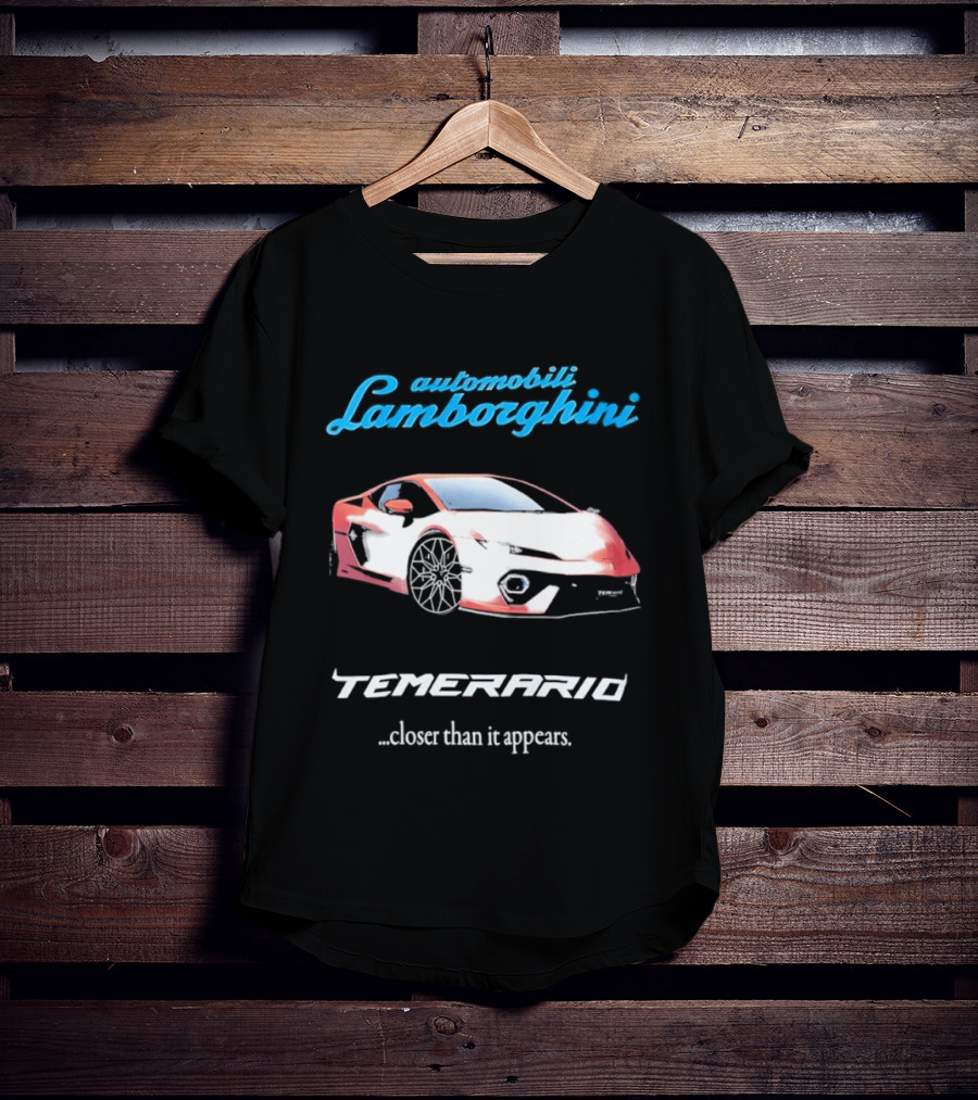 Automobili Lamborghini Temerario Closer Than It Appears Car T-Shirt
