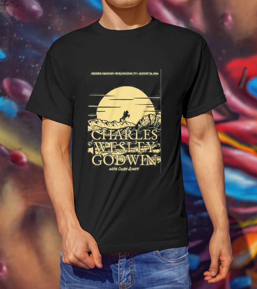 Higher Ground Burlington VT August 20 2026 Charles Wesley Godwin With Colby Acuff Full Moon Rider T-Shirt
