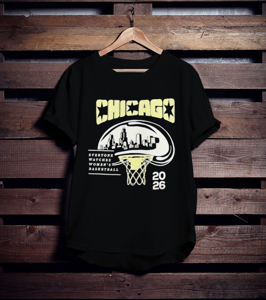 Chicago Everyone Es Women's Basketball 2026 Skyline And Basketball Hoop T-Shirt
