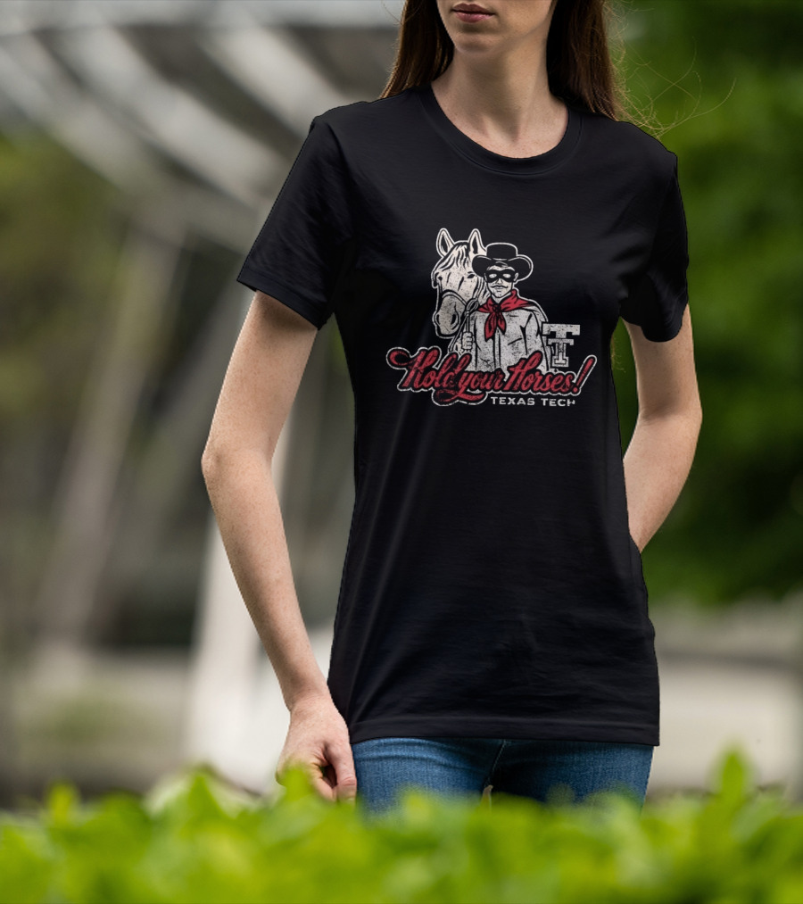 Texas Tech Hold Your Horses Distressed Red Raiders Cowboy And Horse T-Shirt