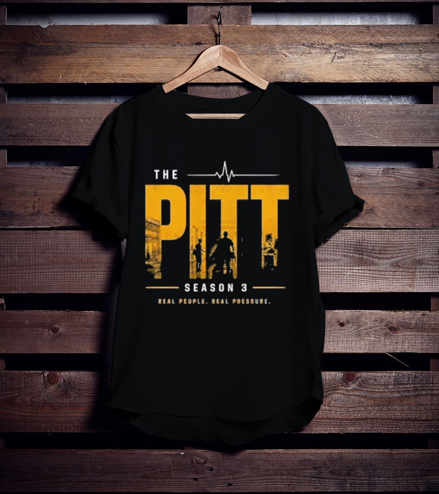The Pitt Season 3 Real People Real Pressure Series T-Shirt