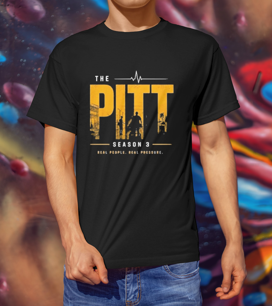 The Pitt Season 3 Real People Real Pressure Series T-Shirt