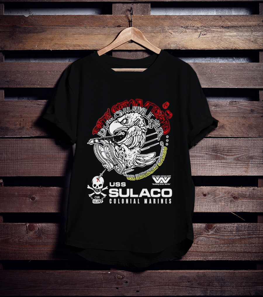 USS Sulaco Colonial Marines Bug Stomper We Endanger Species Weyland Yutani Corp Skull T-Shirt