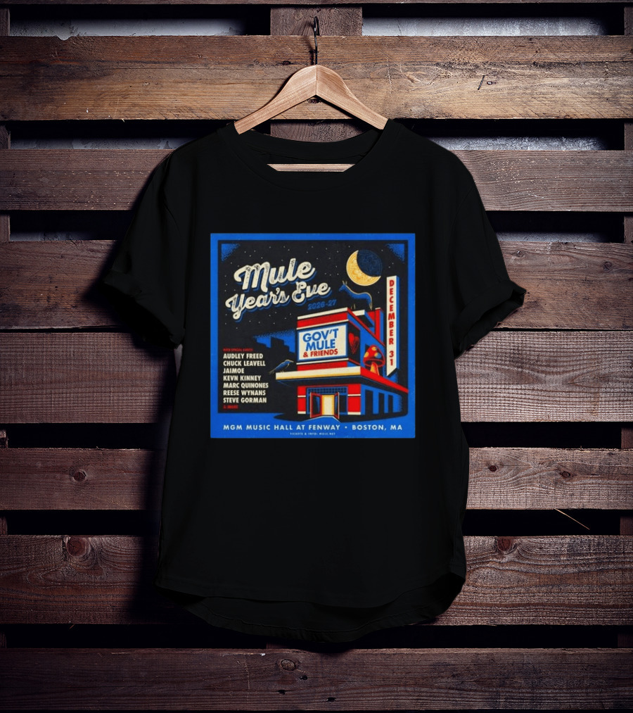 Gov't Mule & Friends Mule Year's Eve December 31 2026 27 Boston MA Fenway MGM Music Hall T-Shirt