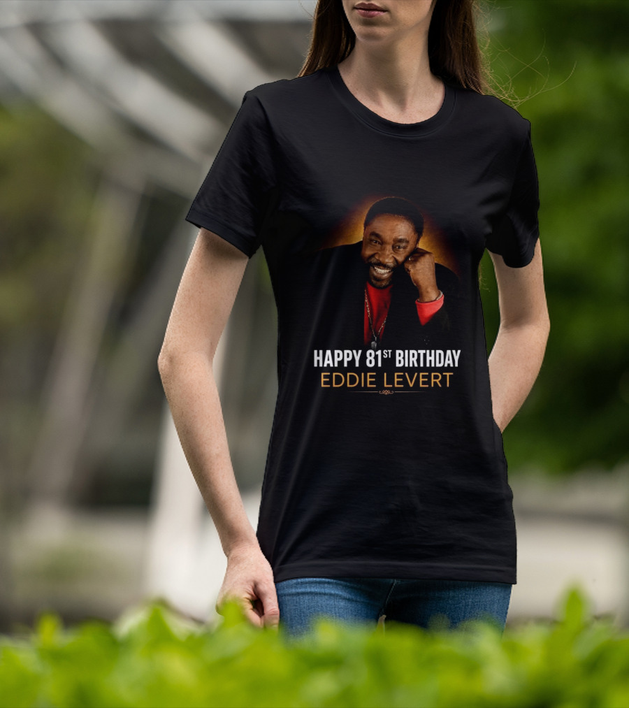 Eddie Levert Happy 81st Birthday Celebration T-Shirt