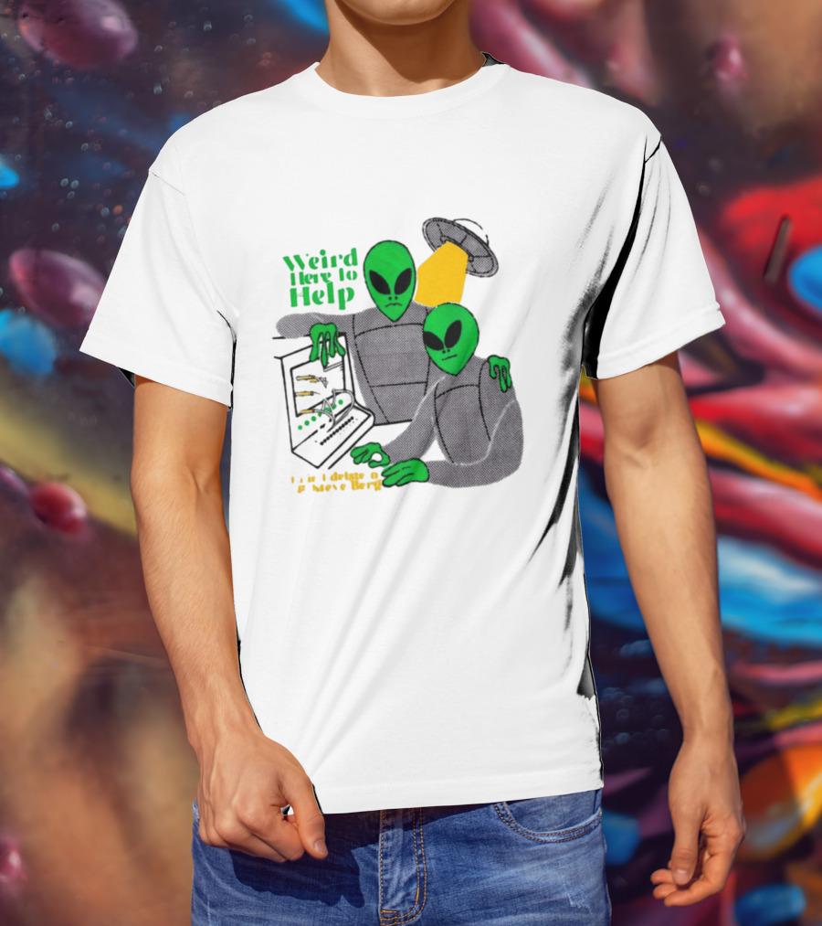 Weird Here To Help Alien Computer UFO T-Shirt