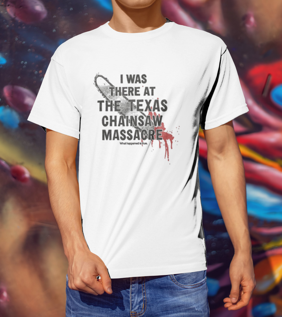 Texas Chainsaw Massacre I Was There Blood Stained Chainsaw T-Shirt