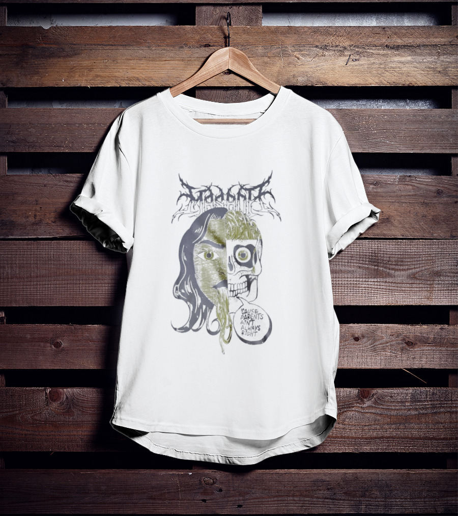 Masacre ‘Cause Parents Ain’t Always Right T-Shirt
