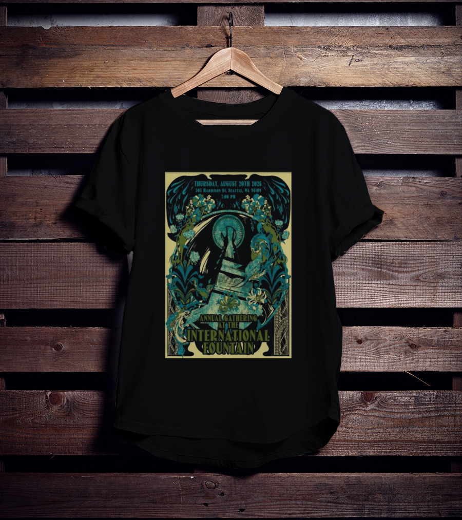 Thursday August 20th 2026 305 Harrison St Seattle WA 98109 7:00 PM Annual Gathering At The International Fountain T-Shirt