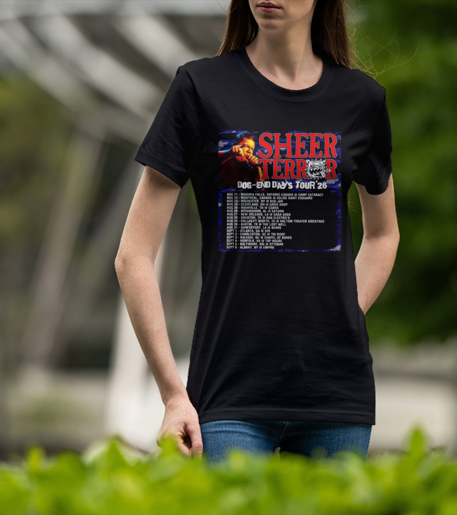 Sheer Terror Dog End Days Tour 26 Concert Dates And Locations List T-Shirt