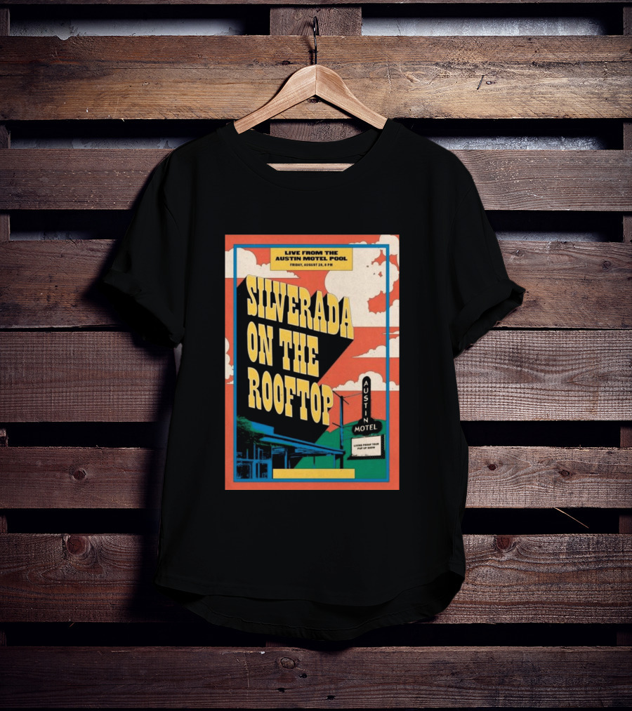 Silverada Live From The Austin Motel Pool Rooftop August 28 2026 T-Shirt