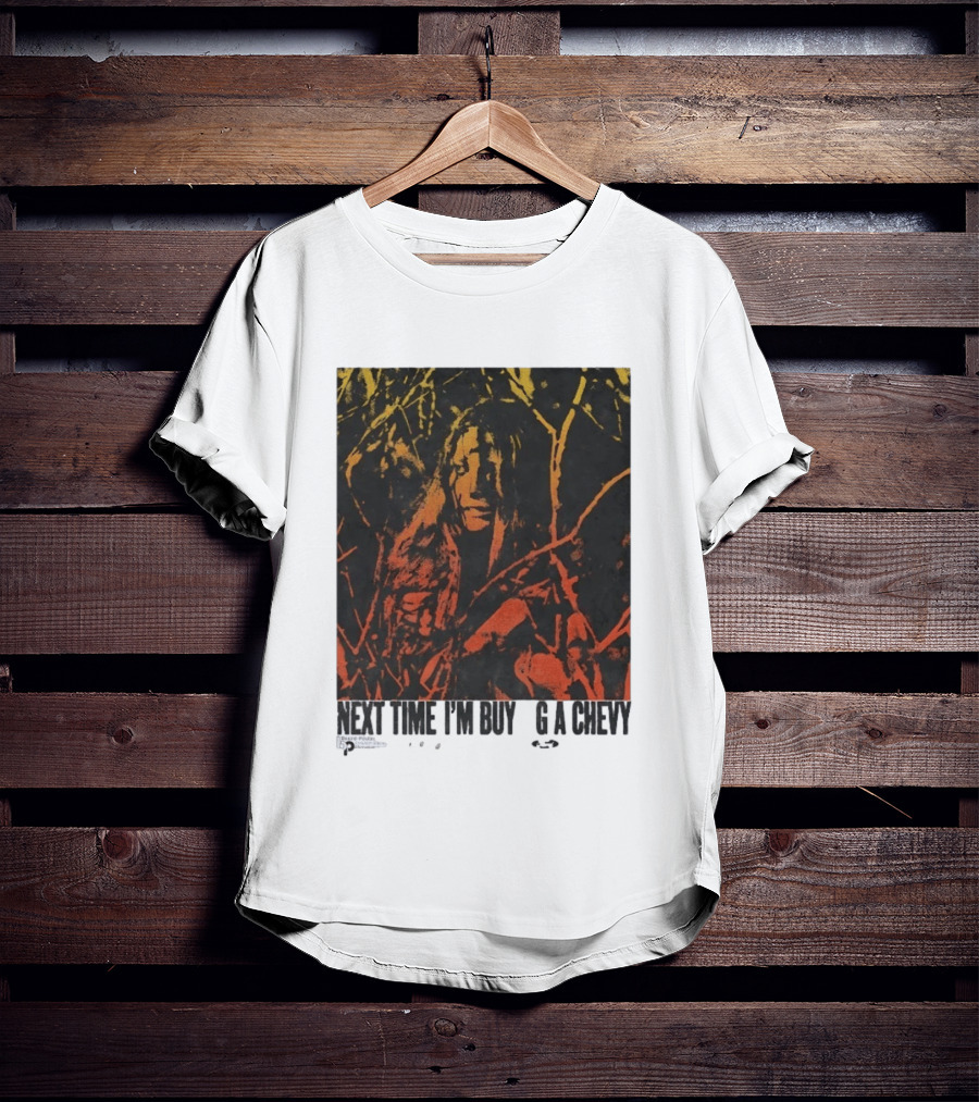 Next Time I'm Buy A Chevy Ford Vintage Horror T-Shirt