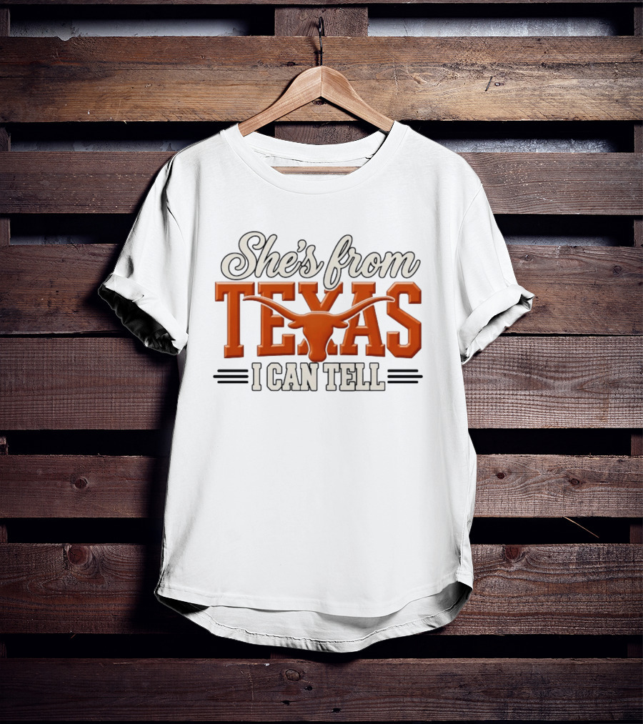 She's From Texas I Can Tell Hook Em Horns T-Shirt