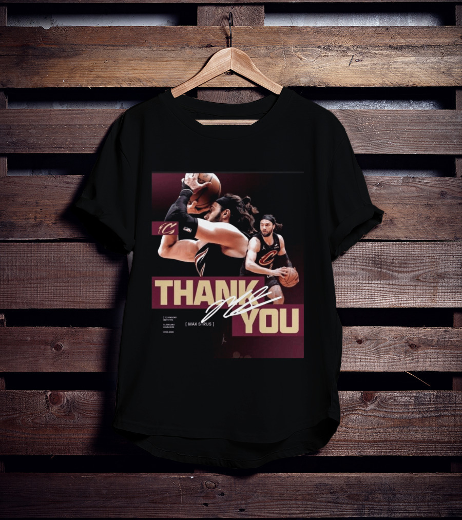 Thank You Max Strus Three Seasons Cleveland Cavaliers 2023 2026 Basketball Star T-Shirt