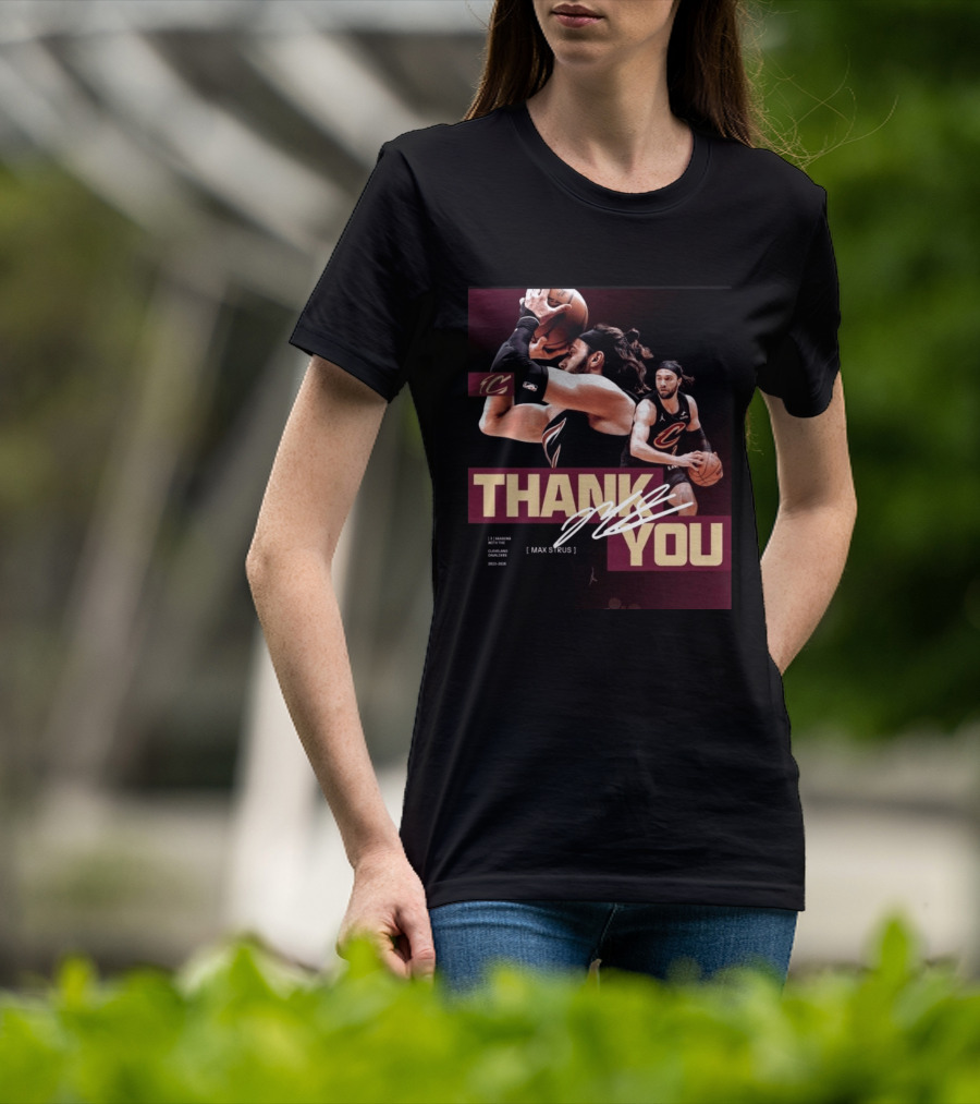 Thank You Max Strus Three Seasons Cleveland Cavaliers 2023 2026 Basketball Star T-Shirt