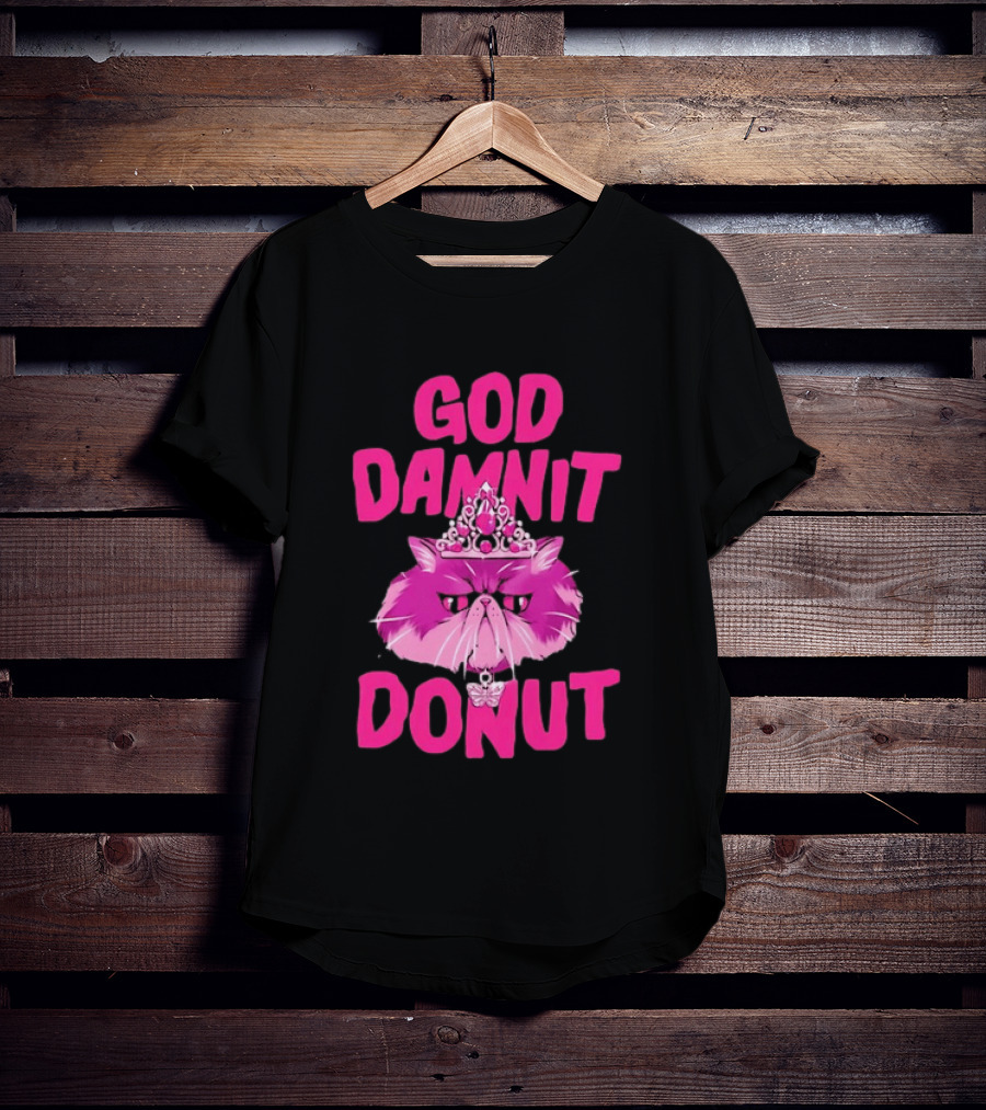 God Damnit Donut Grumpy Cat Princess T-Shirt