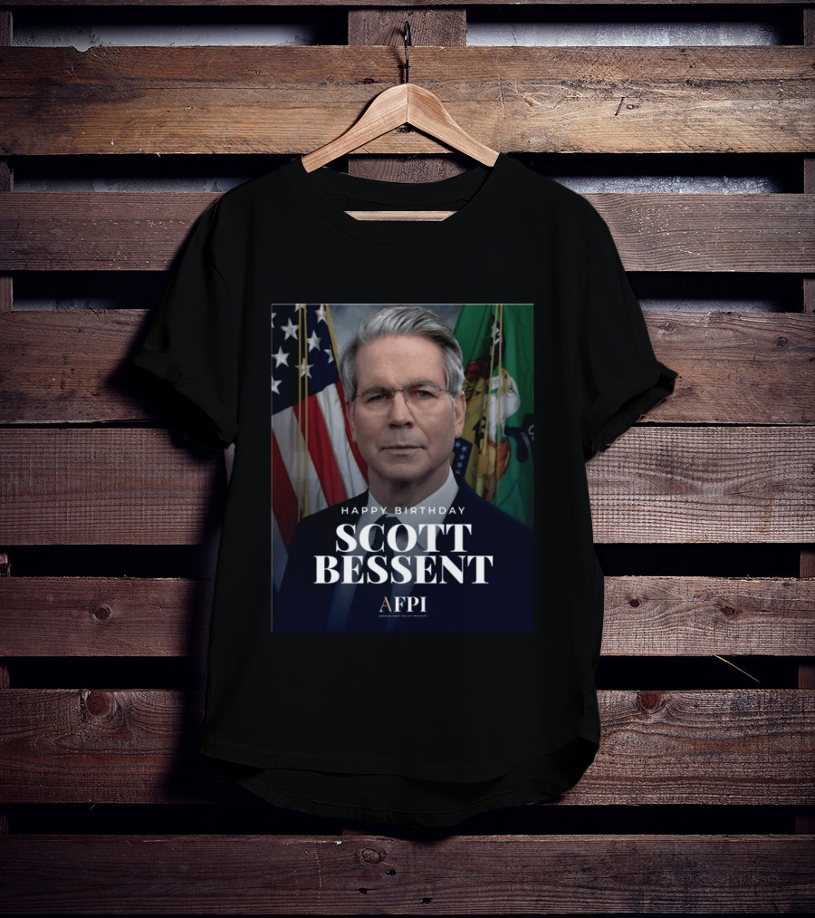 Happy Birthday Scott Bessent AFPI Celebration T-Shirt