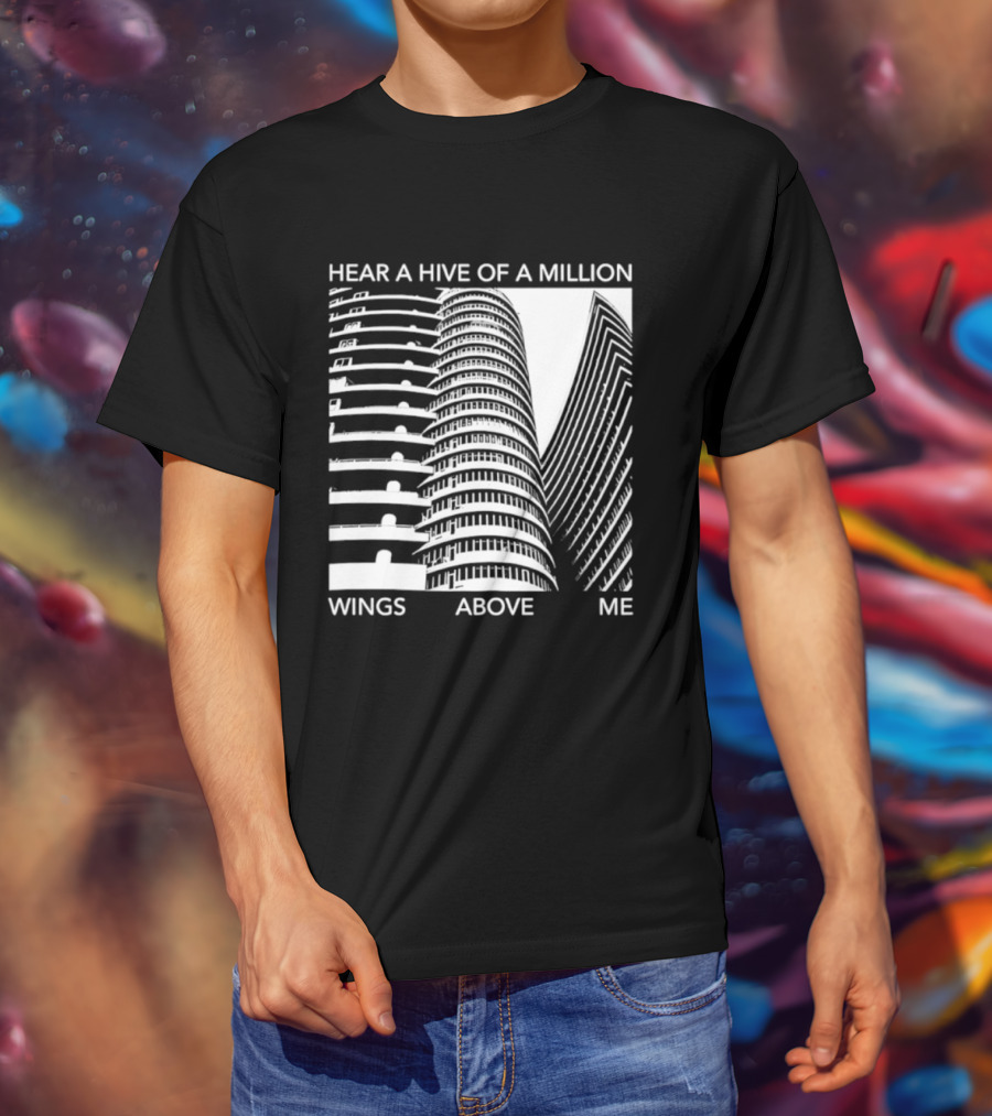 Hear A Hive Of A Million Wings Above Me Urban Architecture T-Shirt