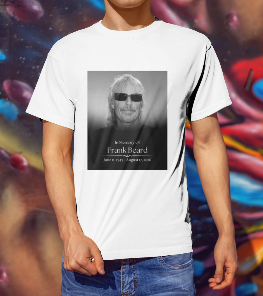 In Memory Of Frank Beard June 11 1949 August 17 2026 T-Shirt